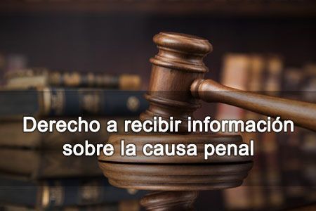 Derecho a recibir información sobre la causa penal